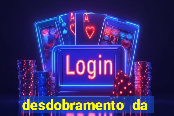 desdobramento da quina garantindo a quadra